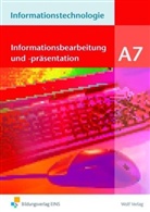 Günther Holter - Informationstechnologie, Ausgabe Realschule Bayern - Modul A.7: Informationsbearbeitung und Präsentation