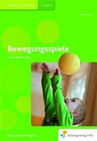 Angelika Goeze, Christian Schlüter - Bewegungsspiele in der Kita-Praxis