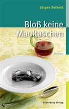 Jürgen Seibold - Bloß keine Maultaschen