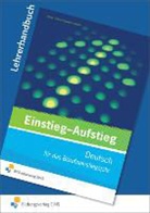 Gerhard Hufnagl, Martin Schatke, Franz Karl Spengler, Ursula Steudle - Einstieg - Aufstieg: Deutsch für das Berufseinstiegsjahr