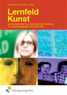 Andrea Cieslik-Eichert, Andreas Cieslik-Eichert, Heik Dunker, Heike Dunker, Jacke, Clau Jacke... - Lernfeld Kunst - Lernsituationen zur ästhetischen Bildung in sozialpädagogischen Berufen