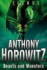 Anthony Horowitz - Us Legends Beasts and Monsters