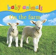 Kingfisher - Us Baby Animals: On the Farm