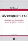 Rolf Schmidt - Verwaltungsprozessrecht