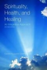 Cyndie Koopsen, Caroline Young, Caroline Koopsen Young - Spirituality, Health, and Healing: An Integrative Approach