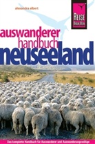 Alexandra Albert - Reise Know-How, Neuseeland Auswanderer-Handbuch