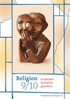 Hans-Günter Gerhold, Heizman, Hendrik Heizmann, Gerd-Rüdige Koretzki, Gerd-Rüdiger Koretzki, Tammeus... - Religion entdecken - verstehen - gestalten: 9./10. Schuljahr