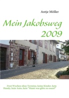 Antje Möller - Mein Jakobsweg 2009