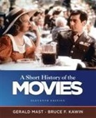 Bruce Kawin, Bruce F. Kawin, Gerald Mast - Short History of the Movies, A