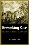 Moon Jung, Moon-Kie Jung, Moon-Kie (University of Massachusetts) Jung, Jung Moon-Kie - Reworking Race
