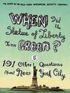 Jean Ashton, Ashton Jean, The Staff of the New Library, The Staff of the New-York Historical Society Library, Nina Nazionale, Nina (Director of Library Operations Nazionale... - When Did the Statue of Liberty Turn Green?: And 101 Other Questions A