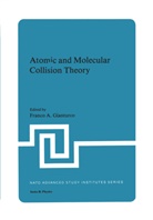 Franc A Gianturco, Franco A Gianturco, Franco A Gianturco, Franco A. Gianturco - Atomic and Molecular Collision Theory