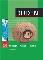 Carol Bachem, Carola Bachem, Barbara Gau, Dori Berger-Stein, Doris Berger-Stein, Biere-Mescheder... - Duden Mensch - Natur - Technik, Ausgabe Regelschule Thüringen: Duden Mensch - Natur - Technik - Regelschule Thüringen - 5./6. Schuljahr