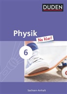 Duden Physik 'Na klar!', Ausgabe Sachsen-Anhalt: Physik Na klar! - Sekundarschule Sachsen-Anhalt - 6. Schuljahr
