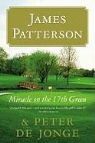 Peter de Jonge, James Patterson, James/ De Jonge Patterson - Miracle on the 17th Green