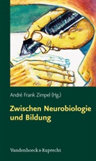 André Fr. Zimpel, Andr Frank Zimpel, Andr Frank Zimpel (Dr.), André Frank Zimpel (Dr.), André Fr. Zimpel, André Frank Zimpel - Zwischen Neurobiologie und Bildung