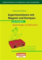 Christian Hoenecke, Oliver Wilking - Experimentieren mit Magnet und Kompass, 3.-4. Schuljahr