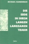 Michael Hamburger, Peter Aus d. Engl. v. Waterhouse - Die Erde in ihrem langen langsamen Traum