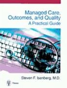 Steven F Isenberg, Steven F. Isenberg, Steven F. Isenberg - Managed Care, Outcomes, and Quality