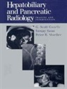 G. Scott Gazelle, Paul R. Mueller, Sanjay Saini, G. Scott Gazelle, Peter R. Mueller, Peter R Mueller... - Hepatobiliary and Pancreatic Radiology