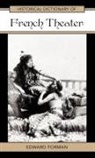 Edward Forman - Historical Dictionary of French Theater