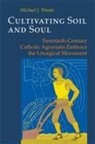 Michael Woods, Michael J Woods, Michael J. Woods - Cultivating Soil and Soul