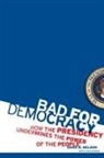 Dana D Nelson, Dana D. Nelson - Bad for Democracy