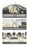 Reinhold Martin - Utopia''s Ghost