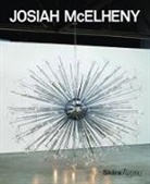 Dave Hickey, Josiah McElheny, Louise Neri, David H. Weinberg, Josiah McElheny, Louise Neri - Josiah McElheny : A Prism