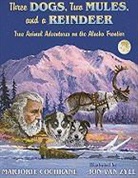 Marjorie Cochrane, Marjorie/ Van Zyle Cochrane, Jon Van Zyle, John van Zyle - Three Dogs, Two Mules, and a Reindeer