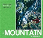 Andrew Kiss, Margriet Ruurs, Margriet/ Kiss Ruurs, Ruurs Margriet, Andrew Kiss, Kiss Andrew - A Mountain Alphabet
