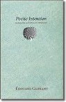 Douard Glissant, Edouard Glissant, Édouard Glissant, Edouard/ Stephens Glissant - Poetic Intention