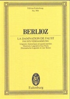 Hector Berlioz - Fausts Verdammung, Dramatische Legende in 4 Teilen, op. 24, Partitur