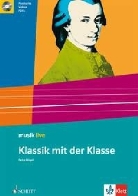 Petra Hügel, Karin Westphal, Friedrich Neumann - Musik live: Klassik mit der Klasse, 5. bis 8. Klasse, Arbeitsheft m. Audio-CD
