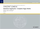 Vincen Lübeck, Vincent Lübeck, Vincent (junior Lübeck, Vincent (junior) Lübeck, Vincent (senior Lübeck, Vincent (senior) Lübeck... - Sämtliche Orgelwerke