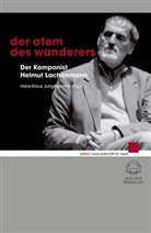 Hans-Klaus Jungheinrich, Helmut Lachenmann, Hans-Klau Jungheinrich, Hans-Klaus Jungheinrich - Der Atem des Wanderers