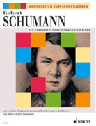 Robert Schumann, Hans-Günte Heumann, Hans-Günter Heumann - Robert Schumann, Ein Streifzug durch Leben und Werk