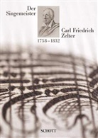 Christian Filips - Der Singemeister Carl Friedrich Zelter 1758-1832