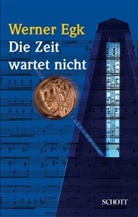 Werner Egk - Die Zeit wartet nicht