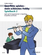 Cathrin Ambach - Querflöte spielen - mein schönstes Hobby, Spielbuch für Querflöte und Klavier. Bd.2