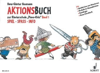 Hans-Günter Heumann, Andreas Schürmann - Piano Kids, Aktionsbuch. Bd.1 - Zur Klavierschule "Piano Kids" Band 1 Spiel - Spaß - Info