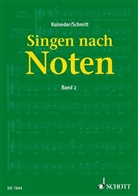 Walter Kolneder, Karl Heinz Schmitt, Karl-Heinz Schmitt - Singen nach Noten. Bd.2