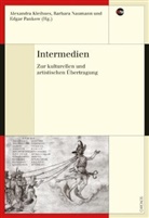 Alexandra Kleihues, Alexandra Klenhues, Barbar Naumann, Barbara Naumann, Barbara Neumann, E Pankow... - Intermedien