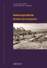 Ch Merki, Christoph Maria Merki, Hans-Ulrich Schiedt, Rainer C. Schwinges, Laurent Tissot - Verkehrsgeschichte - Histoire des transport