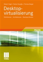 Thomas Berger, Tarka Kocoglu, Tarkan Kocoglu, Rober Vogel, Robert Vogel - Desktopvirtualisierung