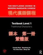 Pei-Chia Chen, Pei-chia (University of California Chen, Baozhang He, Claudia Ross, Claudia (College of the Holy Cross Ross, Claudia He Ross... - The Routledge Course in Modern Mandarin Chinese - Level.1: Routledge Course in Modern Mandarin Chinese
