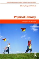 M (Ed) Whitehead, Margaret Whitehead, Margaret Whitehead, Margaret (Physical Education Consultant Whitehead, Whitehead Margaret - Physical Literacy