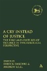 Dereck Daschke, Dereck (EDT)/ Kille Daschke, Andrew Kille, Dereck Daschke, Andrew Kille, Andrew D. Kille... - A Cry Instead of Justice