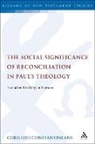 Corneliu Constantineanu, CONSTANTINEANU CORNELIU - The Social Significance of Reconciliation in Paul's Theology