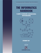 S A Fist, S. Fist, S. A. Fist, S.A. Fist, Stewart Fist - The Informatics Handbook